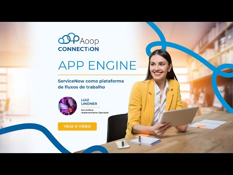 App Engine - ServiceNow como plataforma de fluxos de trabalho