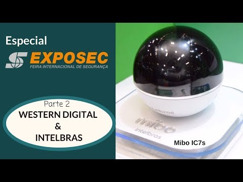Especial Exposec 2018 | Feira Internacional de Segurança (Western Digital &amp; Intelbras)