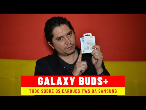 Review - Samsung Galaxy Buds+ | Vale a pena em relação aos Galaxy Buds?