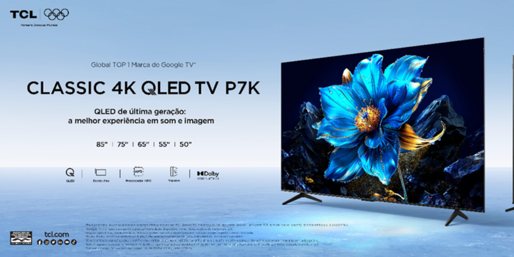 TCL lança linha P7K no Brasil com QLED 4K, IA avançada e recursos gamers