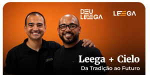 Deu Leega mostra como Cielo avança em cultura data-driven e ganho de escala operacional