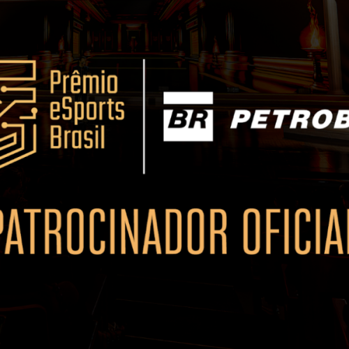 Prêmio eSports Brasil anuncia parceria com a Petrobras e abre oportunidades para participantes do reality “Energia do Game”